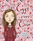 Eggs Over Evie By Jackson, Alison
