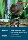 Water Vole Field Signs And Habitat Assessment By Mike Dean  New Paperback  Soft