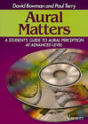 Aural Matters +2Cd - BOOK+3CD (Musical Instruments) Bowman, David / Terry, Paul