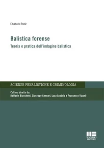 Emanuele Paniz Balistica forense. Teoria e pratica dell'indagine bal (Paperback) - Picture 1 of 2