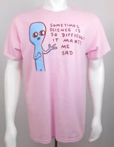 Camiseta gráfica Strange Planet Science Makes Me Sad Alien rosa talla L nueva sin etiquetas - Imagen 1 de 8