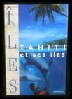 Tahiti et ses îles (Iles) Laudon, Paule:
