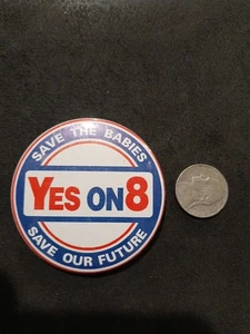 Save the Babies Save Our Future YES on 8 Political Button Back Pin - Picture 1 of 2