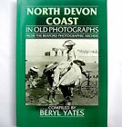 North Devon Coast In Old Photographs By Beryl Yates 0862996538 Free Shipping