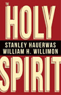 Stanley Hauerwas The Holy Spirit (Paperback)