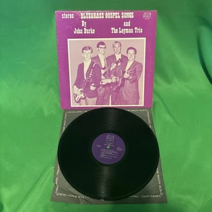 Bluegrass Gospel Songs John Burke and The Layman Trio 1972 VG+ VG, Tested vinyl - Picture 1 of 5