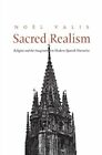 Sacred Realism Religion And The Imagination In Modern Spanish Narrative New