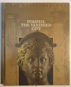 Pompeii: The Vanished City Hardcover Lost Civilizations - Picture 1 of 12