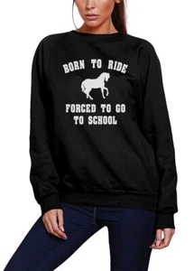 Sudadera Born To Ride Forced To Go To School - Jinete a caballo para jóvenes y mujeres - Imagen 1 de 3