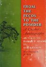 From the Pecos to the Powder;: A cowboy's autobiography, as told to Ramon F....