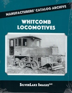 WHITCOMB Locomotives from Manufacturers’ Catalog Archive (LAST BRAND NEW BOOK) - Picture 1 of 2