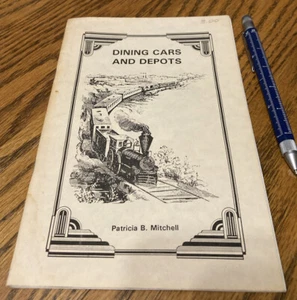 🚂Dining Cars and Depots, Patricia B Mitchell 1994 booklet 37 pgs VTG - Picture 1 of 3