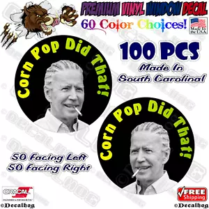 100x Joe Biden Corn Pop Did That FJB Gas Price Pump Window Vinyl Decal Stickers. - Foto 1 di 4