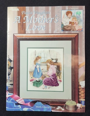 Paula Vaughn A Mother's Love (#73)-Leisure Arts -Cross Stitch -9 Designs -NEW - Image 1 of 4