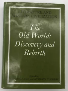 The Old World: Discovery & Rebirth Daiches and Thorleby Literature & Western Civ - Picture 1 of 2
