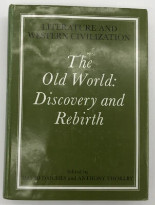 The Old World: Discovery & Rebirth Daiches and Thorleby Literature & Western Civ - Image 1 of 2