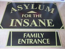ASYLUM FOR THE INSANE / FAMILY ENTRANCE MD  DORM ROOM SIGN FRATERNITY SORORITY 