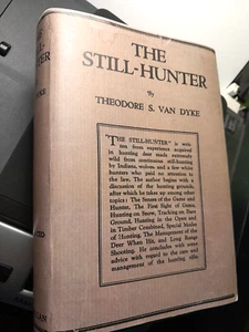 1944 HC/DJ  THE STILL-HUNTER -Theodore S. Van Dyke - Whitetail - SLIP-HUNTING - Imagen 1 de 18
