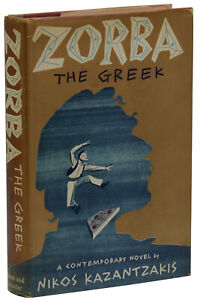 Zorba the Greek ~ NIKOS KAZANTZAKIS ~ First American Edition ~ 1st 1953