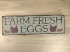 Farm Fresh Eggs Wooden Sign Painted Rustic Country Chicken Hens 5.5" x 18"