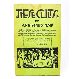 These cults by Annie Riley Hale, Repro 1964, Indictment of Medical Practice 1926 - Imagen 1 de 4