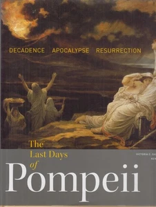 The Last Days of Pompeii: Decadence, Apocalypse, Resurrection. Coates, Victoria  - Bild 1 von 1