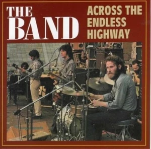 THE BAND / ACROSS THE ENDLESS HIGHWAY 1973 (1CD) - Picture 1 of 2