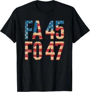 FA45 FO47 Funny Trump FAFO 45th 47th T-Shirt S-5XL - Picture 1 of 7