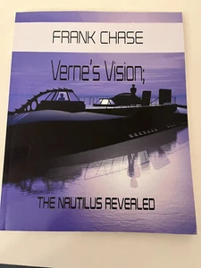 Verne's Vision; The Nautilus Revealed by Frank Chase 2018 - Picture 1 of 2