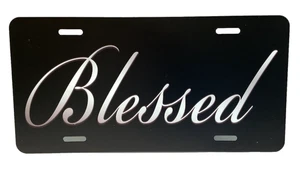 Blessed License Plate Vehicle Car Tag Metal Aluminum Black NEW - Picture 1 of 3