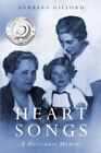 Gilford, Barbara : Heart Songs: A Holocaust Memoir (Holocau Fast and FREE P & P