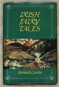 IRISH FAIRY/FAERIE TALES ~ JEREMIAH CURTIN ~ OVER 30 STORIES ~ HC - Imagen 1 de 1