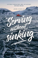 John Hindley Serving without sinking (Paperback) (UK IMPORT)