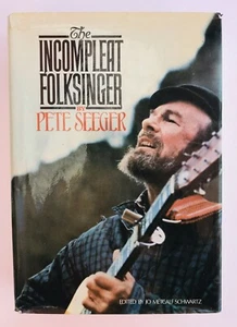 The Incompleat Folksinger by Pete Seeger HC Schwartz 1972 15th printing Bio Folk - Picture 1 of 12