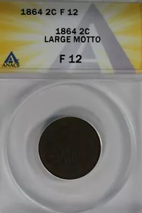 1864 .02 ANACS F 12 LARGE MOTTO Two-cent piece, 2c, Shield Coin - Picture 1 of 2