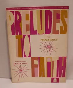 Preludes to Faith Piano Solos Sheeet Music Songbook Religious Kurt Kaiser 1964 - Picture 1 of 6