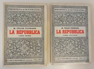 MARCO TULLIO CICERONE - LA REPUBBLICA Libri Primo e Secondo - CARLO SIGNORELLI - Picture 1 of 1