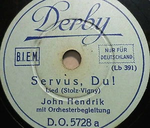 JOHN HENDRIK & ORCHESTER "Servus, Du! / Wein-Walzer" Derby 1928/32 78rpm - Picture 1 of 2