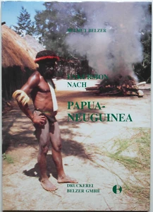 Helmut Belzer Exkursion nach Papua-Neuguinea Reisebericht Reiseerfahrungen Buch - Bild 1 von 1