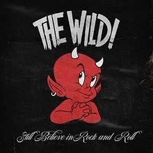 Still Believe in Rock and Roll von Wild,the | CD | Zustand sehr gut - Bild 1 von 2