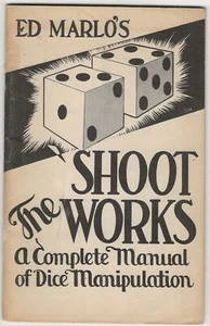 SHOOT THE WORKS von Ed MARLO Ein komplettes Handbuch zur Würfelmanipulation. - Bild 1 von 2