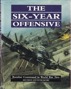 The Six Year Offensive  Bomber Command Signed 12 Pilots, Crew, Some 617 Sqn - Picture 1 of 6