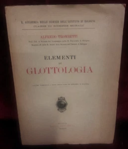 ELEMENTI DI GLOTTOLOGIA di A. TROMBETTI - ZANICHELLI 1922 - Foto 1 di 11