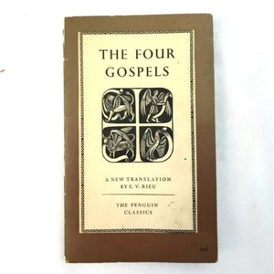The Four Gospels A New Translation From The Greek Paperback Book by E.V. Rieu - Picture 1 of 8