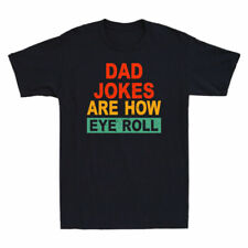 Gift Funny Dad How Shirt Roll For Jokes Men's Vintage T-Shirt Eye Dad Are Cotton