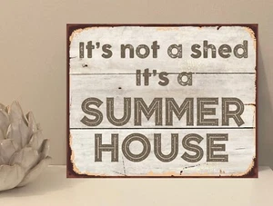 Not A Shed Summer House Garden Metal Novelty Plaque Sign Gift fcp16 - Picture 1 of 4