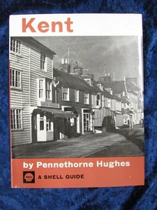 KENT : A SHELL GUIDE by PENNETHORNE HUGHES - FABER & FABER 1969 -  Hardback DW - Picture 1 of 1
