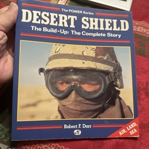 Desert Shield : The Build-Up by Robert F. Dorr (1991, Hardcover) - Picture 1 of 10