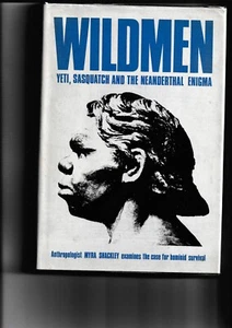 WILDMEN. YETI, SASQUATCH and the NEANDERTHAL ENIGMA - Myra Shackley - Picture 1 of 6