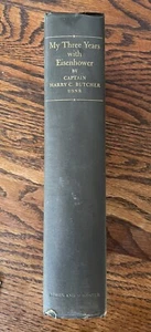 My Three Years With Eisenhower by Captain Harry C Butcher USNR 1st ed 1946 WWII - Picture 1 of 12